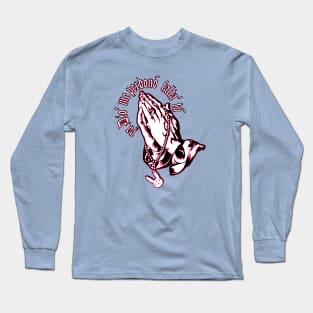 ya Dios me perdono Long Sleeve T-Shirt